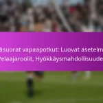 Pallon ulkopuolinen liike: Asettuminen, Tilanteen luominen, Maalintekopaikat
