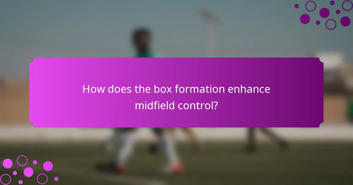 How does the box formation enhance midfield control?