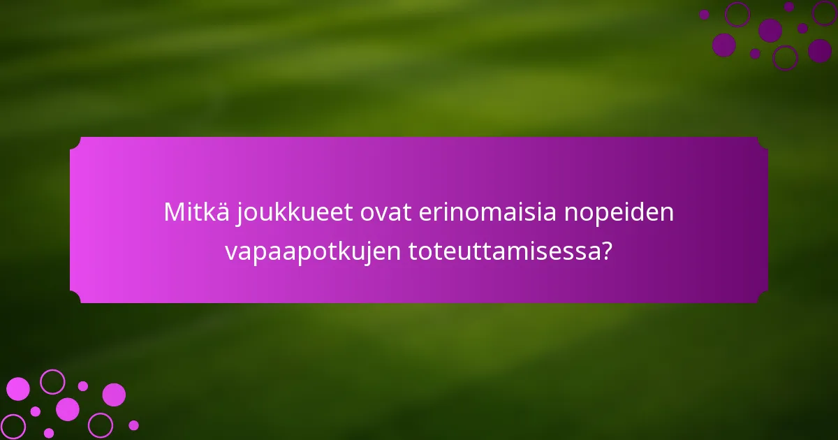 Mitkä joukkueet ovat erinomaisia nopeiden vapaapotkujen toteuttamisessa?