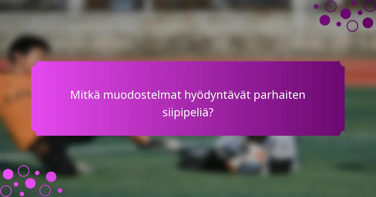 Mitkä muodostelmat hyödyntävät parhaiten siipipeliä?